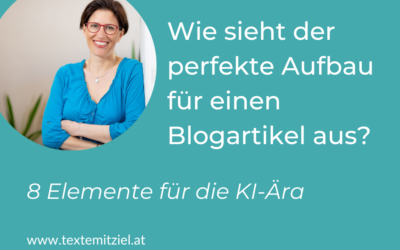 Wie sieht der perfekte Aufbau für einen Blogartikel aus? – 8 Elemente für die KI-Ära 