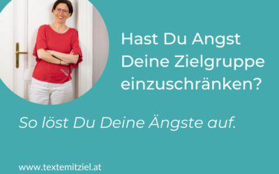 Angst davor, Deine Zielgruppe einzuschränken?