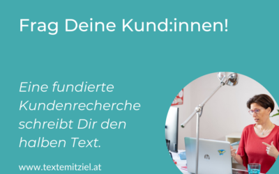 Kundenrecherche: Lass Deine Kund:innen Deine Texte schreiben…