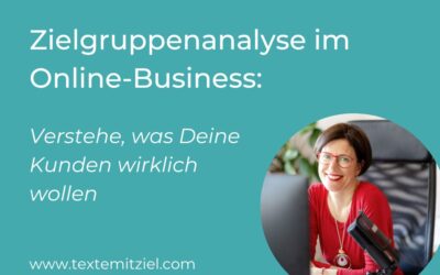 Zielgruppenanalyse im Online-Business: Verstehe, was Deine Kunden wirklich wollen