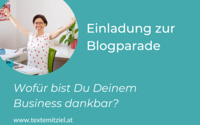 Einladung zur Blogparade: Wofür bist Du Deinem Business dankbar?
