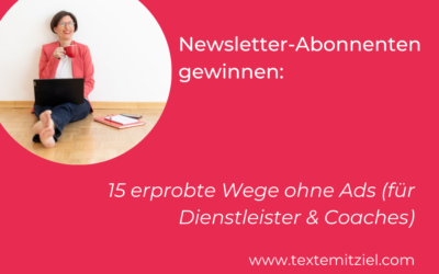 Newsletter-Abonnenten gewinnen: 15 erprobte Wege ohne Ads (für Dienstleister & Coaches)