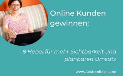 Online Kunden gewinnen: 8 Hebel für mehr Sichtbarkeit und planbaren Umsatz